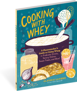 Bundle - Cooking with Whey Book and Deluxe Cheesemaking Kit