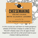 Online Cheesemaking Class for Beginners - Farmers' Cheese Wheels (cow or goat)